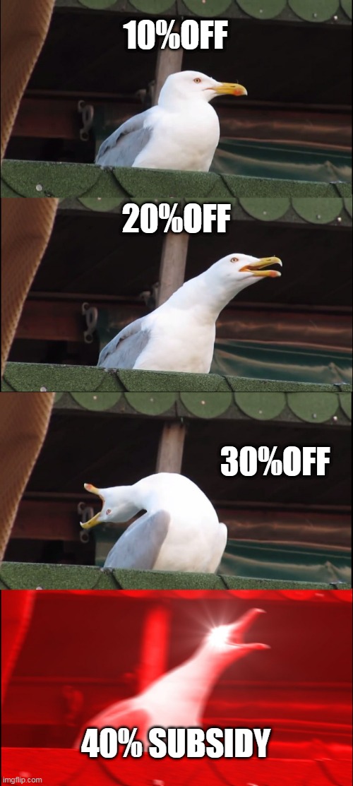 40 % Subsidy from Solar Power Plant Rooftop | 10%OFF; 20%OFF; 30%OFF; 40% SUBSIDY | image tagged in memes,inhaling seagull | made w/ Imgflip meme maker