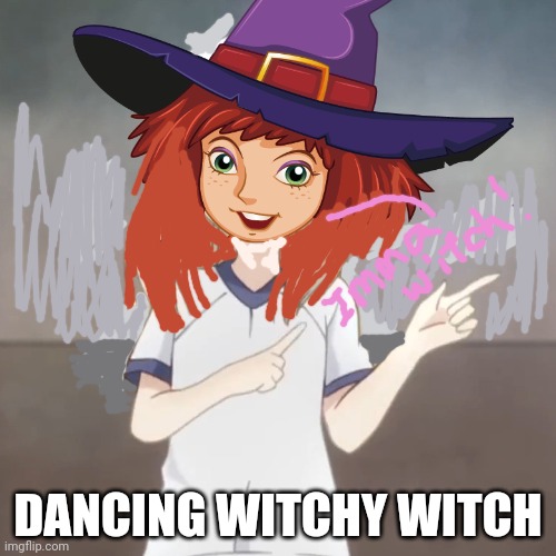 DANCING WITCHY WITCH | made w/ Imgflip meme maker