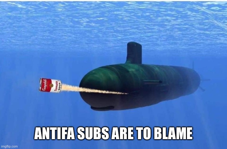 ANTIFA SUBS ARE TO BLAME | made w/ Imgflip meme maker