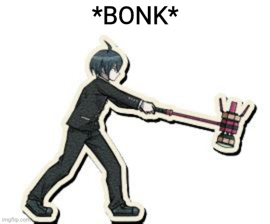 Bonk | *BONK* | image tagged in danganronpa | made w/ Imgflip meme maker