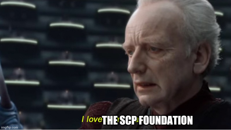 I love democracy | THE SCP FOUNDATION | image tagged in i love democracy | made w/ Imgflip meme maker