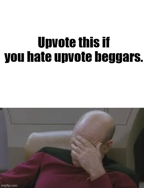 I see what you did there | Upvote this if you hate upvote beggars. | image tagged in blank white template | made w/ Imgflip meme maker
