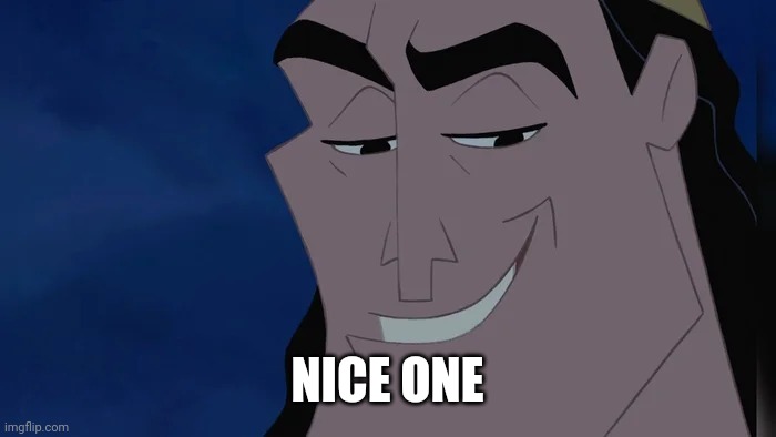 Nice Kronk | NICE ONE | image tagged in nice kronk | made w/ Imgflip meme maker