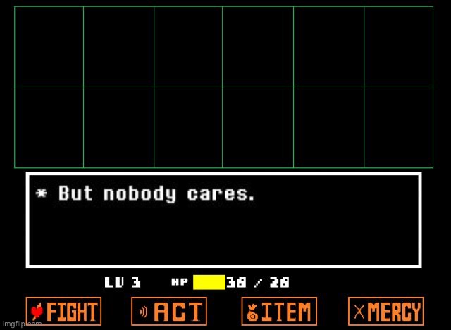 Undertale but nobody cares  | image tagged in undertale but nobody cares | made w/ Imgflip meme maker