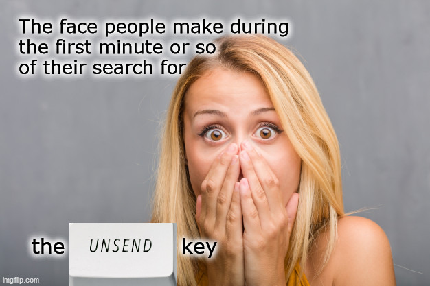 Reply all; Oops | The face people make during 
the first minute or so 
of their search for; the                key | image tagged in reply all | made w/ Imgflip meme maker