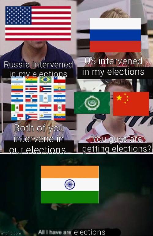 How to ask a question? | Russia intervened in my elections; US intervened in my elections; Both of you intervene in our elections; You guys are getting elections? elections | image tagged in you guys are getting paid template | made w/ Imgflip meme maker