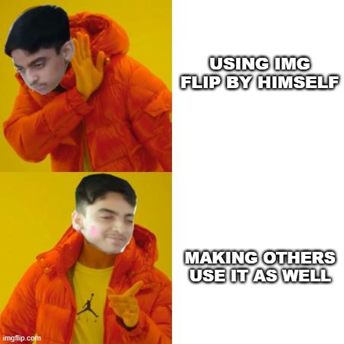 adnan bling | USING IMG FLIP BY HIMSELF; MAKING OTHERS USE IT AS WELL | image tagged in funny memes | made w/ Imgflip meme maker