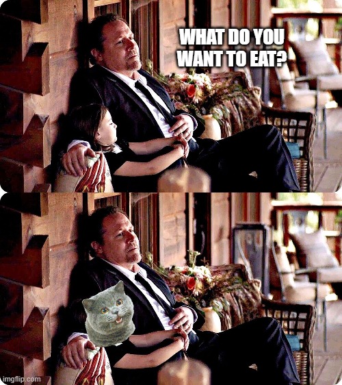 Like father like daughter | WHAT DO YOU WANT TO EAT? | image tagged in memes,happy and morgan,i can has cheezburger cat | made w/ Imgflip meme maker
