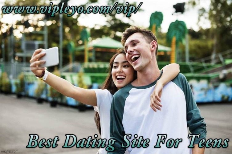 Best Dating Site For Teens | image tagged in dating sites for teens,dating girls usa,meet singles in pennsylvania,meet women in pennsylvania,meet men in usa | made w/ Imgflip meme maker