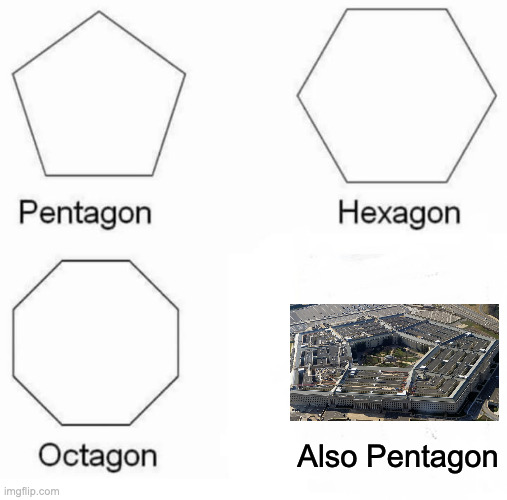 I joined the CIA | Also Pentagon | image tagged in memes,pentagon hexagon octagon,fbi,truth | made w/ Imgflip meme maker