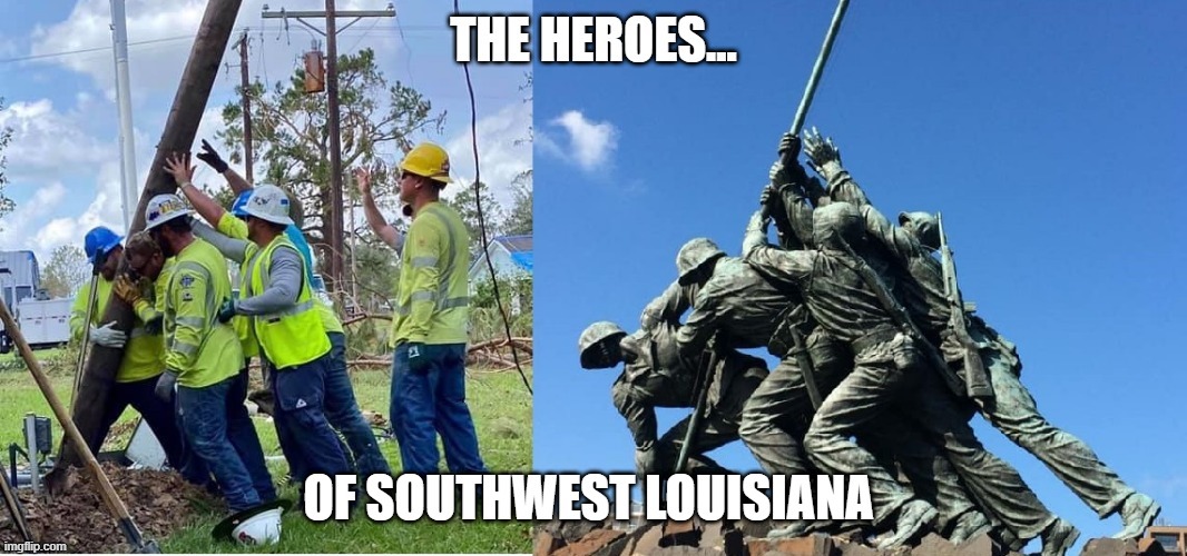 Heroes of Southwest Louisiana | image tagged in hurricane laura,lake charles | made w/ Imgflip meme maker