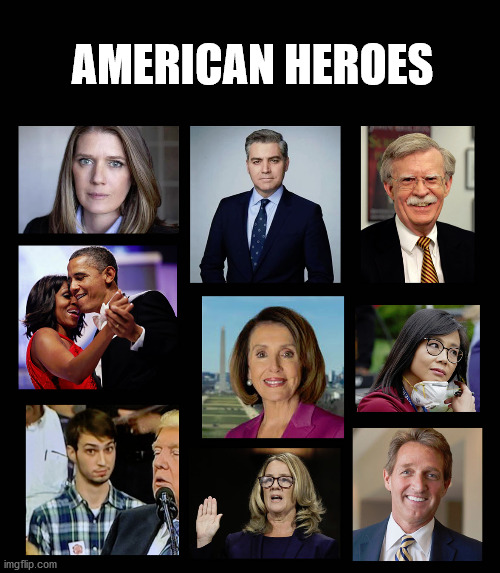These people are an inspiration to a nation of loyal Americans.  And lets not forget out honored miltary and first responders as | AMERICAN HEROES | image tagged in mary trump,obama,pelosi,acosta,plaid shirt guy,jeff flake | made w/ Imgflip meme maker