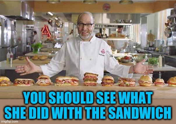 Arby's man | YOU SHOULD SEE WHAT SHE DID WITH THE SANDWICH | image tagged in arby's man | made w/ Imgflip meme maker