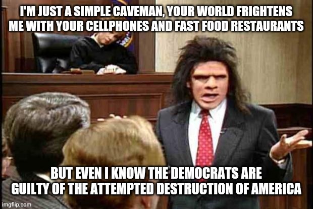 Even A Simple Caveman Lawyer Knows What's Up | image tagged in simple caveman lawyer,drstrangmeme,destruction,america,democrat party | made w/ Imgflip meme maker
