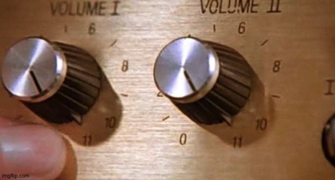 Spinal Tap These Amps go up to Eleven | image tagged in spinal tap these amps go up to eleven | made w/ Imgflip meme maker