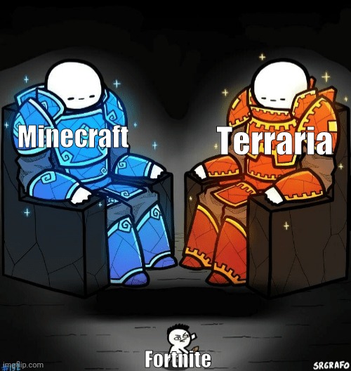 Two giants looking at a small guy | Terraria; Minecraft; Fortnite | image tagged in two giants looking at a small guy,memes,fortnite | made w/ Imgflip meme maker