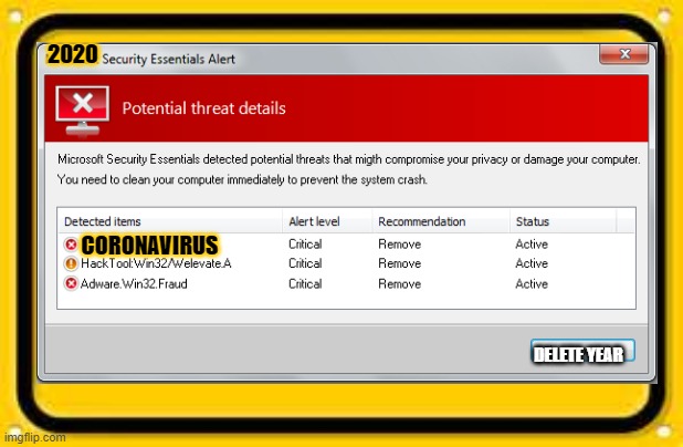 Security alert! your existence2020 folder has been infected by a virus |  2020; CORONAVIRUS; DELETE YEAR | image tagged in coronavirus,uninstall 2020 | made w/ Imgflip meme maker