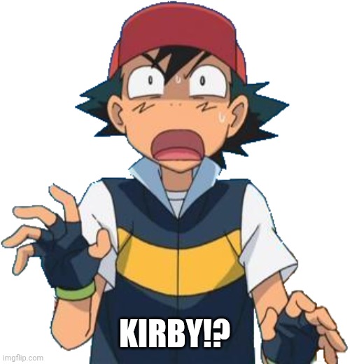 KIRBY!? | made w/ Imgflip meme maker