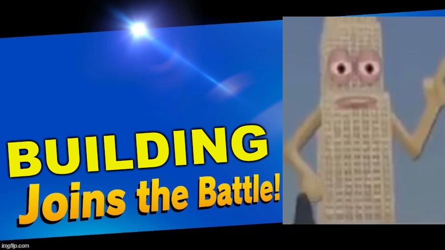 Don't be racist I am a building | BUILDING | image tagged in blank joins the battle,building,memes | made w/ Imgflip meme maker