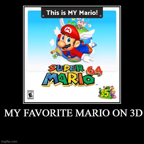 This Is My Mario! | image tagged in funny,demotivationals | made w/ Imgflip demotivational maker