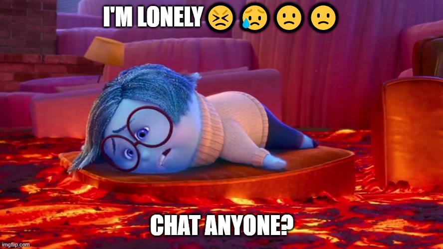 please? I'm rlly lonely rn...all my irl friends are busy and so are a lot of my flip friends... | I'M LONELY😣😥🙁🙁; CHAT ANYONE? | image tagged in lonely,chat,please,sadness,hey does anyone need me,thanks | made w/ Imgflip meme maker