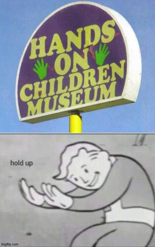 children are not toys | image tagged in fallout hold up,children | made w/ Imgflip meme maker