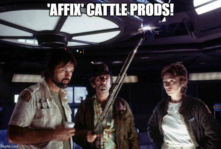 'AFFIX' CATTLE PRODS! | made w/ Imgflip meme maker