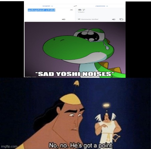 yoshi means adopted child in chinese | image tagged in yoshi,sad | made w/ Imgflip meme maker