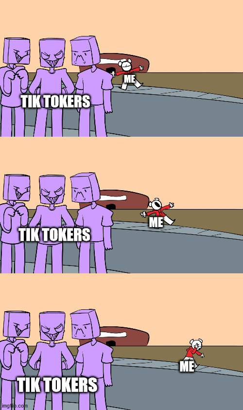 i thought it was best to distance myself from them- | ME; TIK TOKERS; ME; TIK TOKERS; ME; TIK TOKERS | image tagged in tik tok,distancing,distance,common sense,somethingelseyt | made w/ Imgflip meme maker