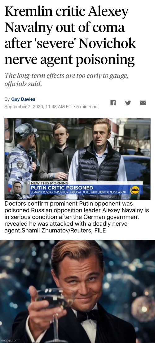 Cheers to Navalny’s health. Shame on whoever is responsible. [On the DL: Surprise! It’s Putin!] | image tagged in leonardo dicaprio cheers,vladimir putin,putin,assassination,poison,meanwhile in russia | made w/ Imgflip meme maker