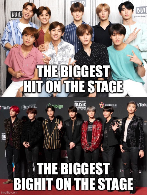 THE BIGGEST HIT ON THE STAGE; THE BIGGEST BIGHIT ON THE STAGE | made w/ Imgflip meme maker