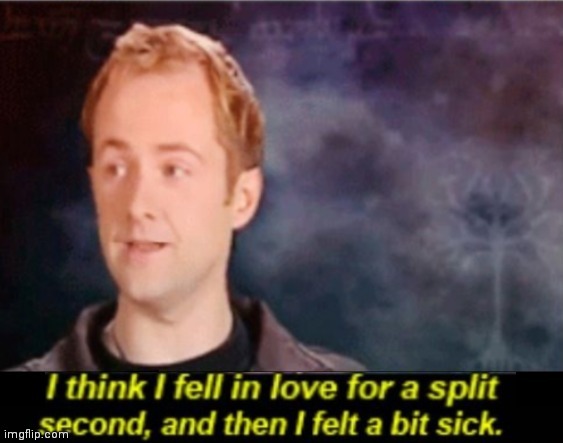 As this is a reaction image, I see no reason to put spacing on it. If you want to put spacing on it, add it in the generator. | image tagged in i think i fell in love for a split second | made w/ Imgflip meme maker