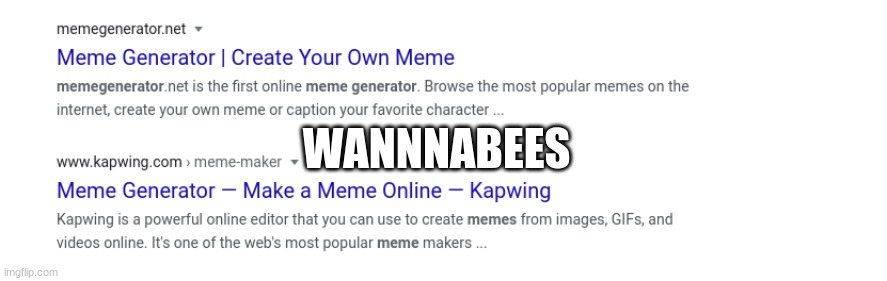 WANNNABEES | made w/ Imgflip meme maker