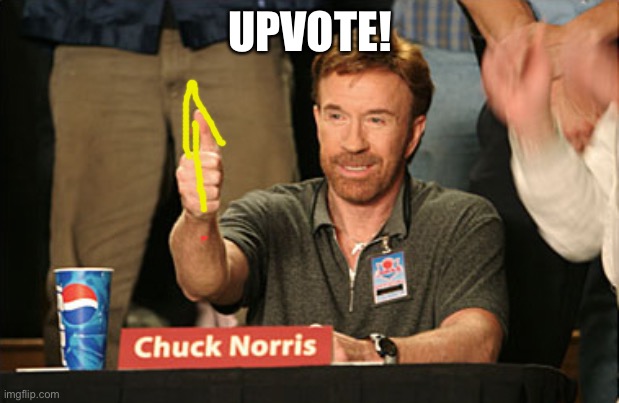 Chuck Norris Approves Meme | UPVOTE! | image tagged in memes,chuck norris approves,chuck norris | made w/ Imgflip meme maker