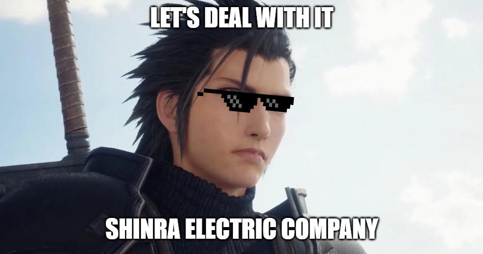 Let's Deal with Shinra | LET'S DEAL WITH IT; SHINRA ELECTRIC COMPANY | image tagged in zack fair in ff7 remake,final fantasy 7 | made w/ Imgflip meme maker