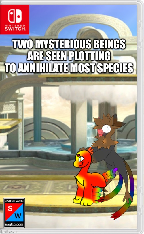 TWO MYSTERIOUS BEINGS ARE SEEN PLOTTING TO ANNIHILATE MOST SPECIES | image tagged in most species,aka anything that is not,an eldtritch being | made w/ Imgflip meme maker