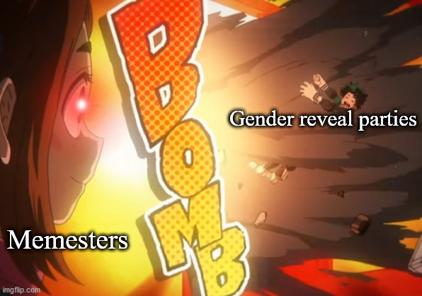 Welcome Back To Let's Play 2020 | Gender reveal parties; Memesters | image tagged in my hero academia | made w/ Imgflip meme maker