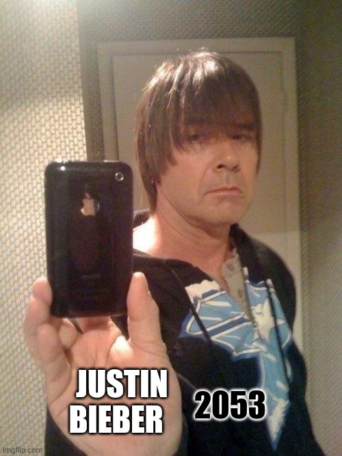 Better Belieb It | JUSTIN BIEBER; 2053 | image tagged in justin bieber,old,funny,memes | made w/ Imgflip meme maker