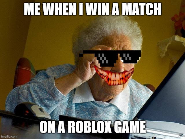 Grandma Finds The Internet Meme Imgflip - grandma game roblox