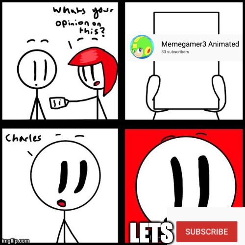 Anyone wanna check out my YT? I make animation memes over there. | LETS | image tagged in charles get the heli | made w/ Imgflip meme maker