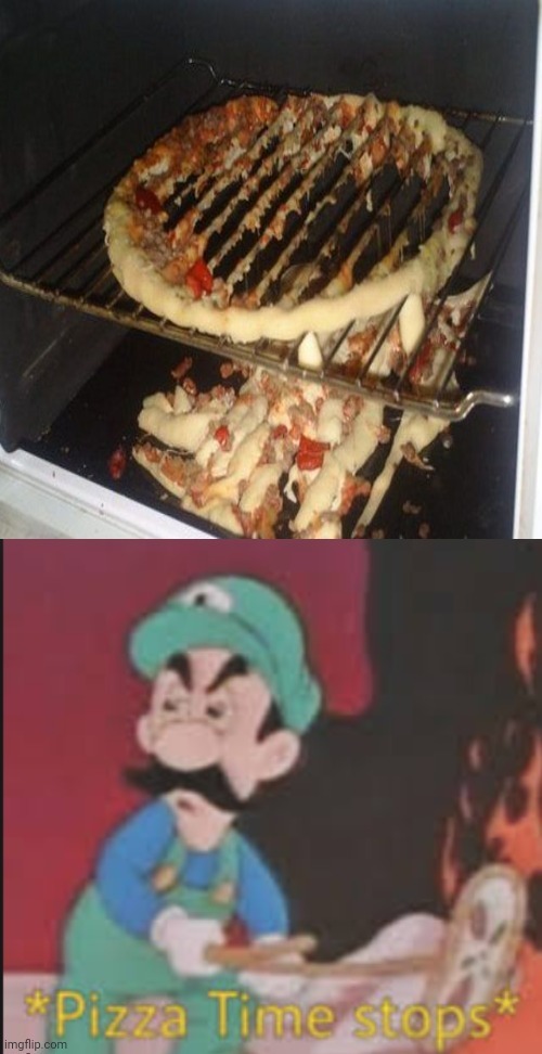Pizza in the oven fail | image tagged in pizza time stops,repost,reposts,memes,pizza,cursed image | made w/ Imgflip meme maker
