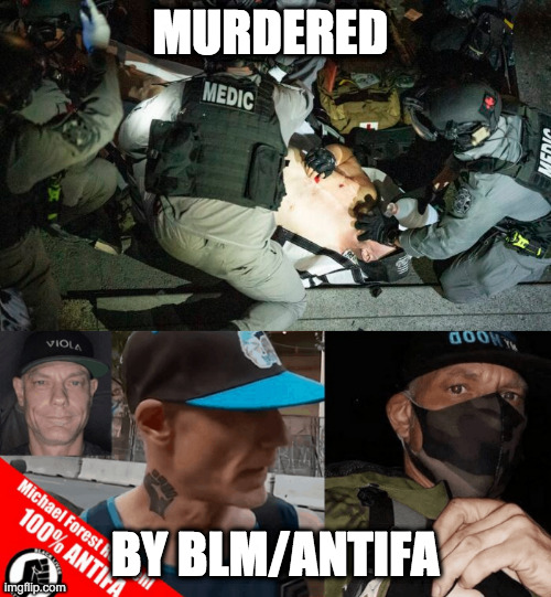 MURDERED BY BLM/ANTIFA | made w/ Imgflip meme maker