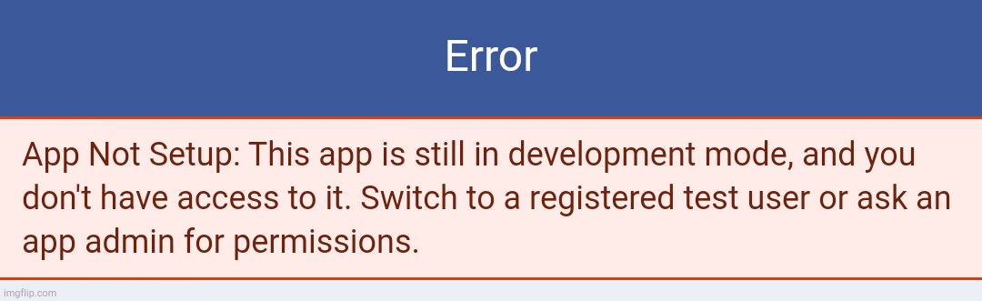 App not Setup | image tagged in facebook error | made w/ Imgflip meme maker