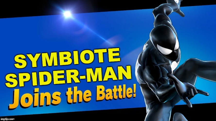 this would be a cool skin if he was in smash... | SYMBIOTE SPIDER-MAN | image tagged in blank joins the battle,super smash bros,spider-man,marvel,marvel comics | made w/ Imgflip meme maker