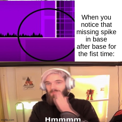 I am confused... | When you notice that missing spike in base after base for the fist time: | image tagged in confused | made w/ Imgflip meme maker