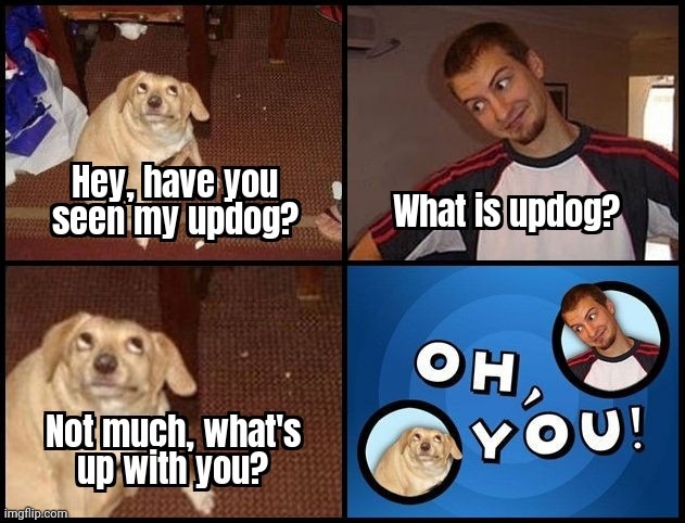 OH YOU | image tagged in gotanypain | made w/ Imgflip meme maker