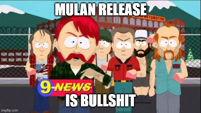 They took our jobs | MULAN RELEASE; IS BULLSHIT | image tagged in they took our jobs,memes | made w/ Imgflip meme maker