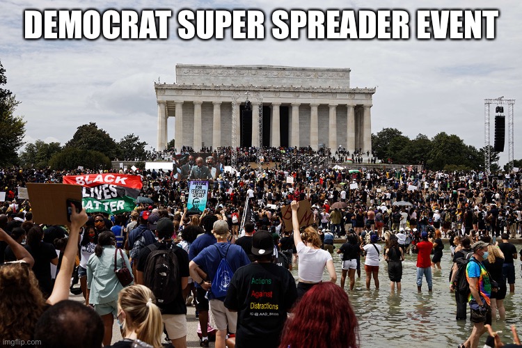 DEMOCRAT SUPER SPREADER EVENT | made w/ Imgflip meme maker