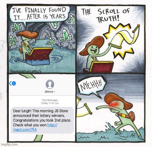 you won! | image tagged in memes,the scroll of truth,scammerssss | made w/ Imgflip meme maker