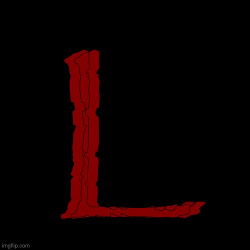 L | L | made w/ Imgflip meme maker